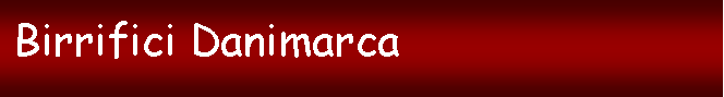Casella di testo:  Birrifici Danimarca